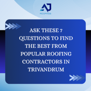 Popular Roofing Contractors in Trivandrum