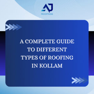 Roofing Services In Kollam